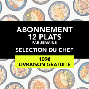 Abonnement, vos plats séléctionnés par notre chef